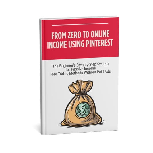From Zero to Online Income Using Pinterest